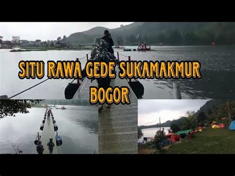 Situ Rawa Gede Sukamakmur Bogor Youtube