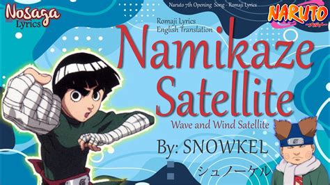 Namikaze Satellite SNOWKEL Naruto 7th Opening Song Romaji Lyrics