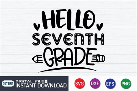 Hello Seventh Grade Svg By Funnysvgcrafts Thehungryjpeg