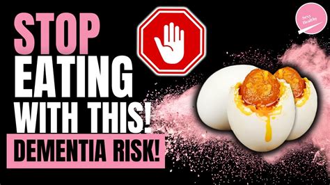 Avoid This With Your Eggs And Say Goodbye To Dementia Risk How To Eat