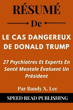 Smashwords R Sum De Le Cas Dangereux De Donald Trump Par Bandy X