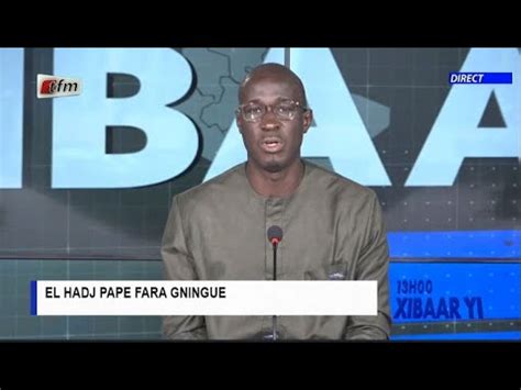 TFM LIVE Xibaar Yi 13H du 07 Juin 2024 présenté par Pape Fara