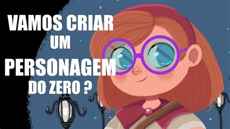 Dicas De Como Criar O Concept Básico De Um Personagem Do Zero Youtube