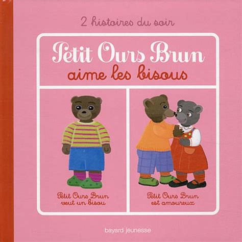 Amazon Fr Petit Ours Brun Aime Les Bisous Bour Dani Le Serre