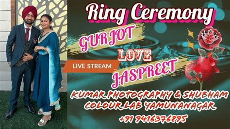 Ring Ceremony Gurjot Singh With Jaspreet Kaur Youtube