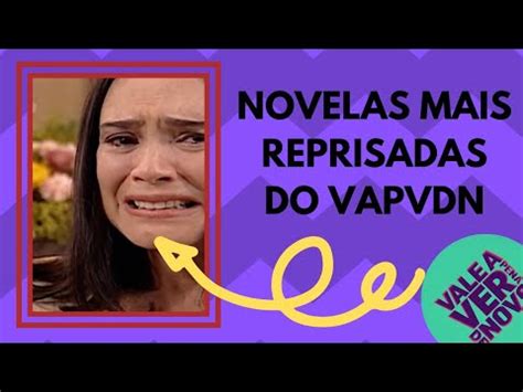 Novelas Que Mais Foram Reprisadas No Vale A Pena Ver De Novo Tv