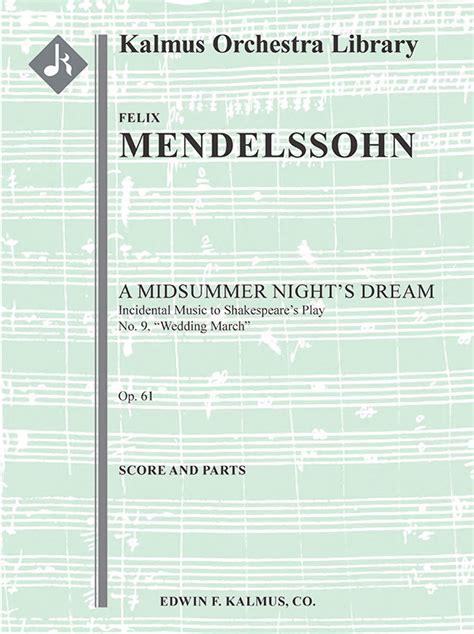 A Midsummer Nights Dream Incidental Music Op 61 No 9 Wedding