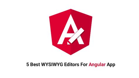 Best Wysiwyg Editors For Angular App