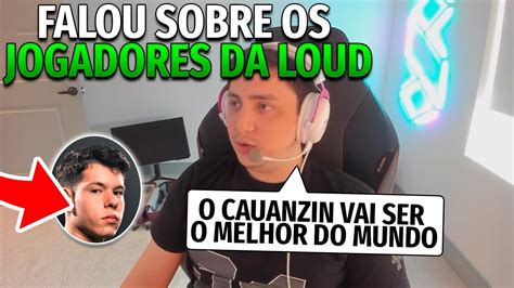 Saadhak Mandou A Real Sobre Os Jogadores Da Loud Youtube