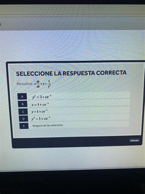 Solved 1 SELECCIONE LA RESPUESTA CORRECTA Resuelva y dx す