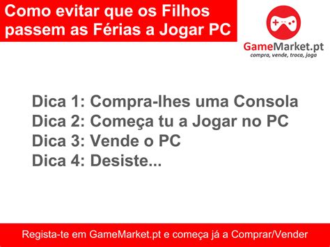 Como evitar que os Filhos passem as Férias a Jogar PC GameMarket pt