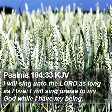 Psalms Kjv I Will Sing Unto The Lord As Long As I Live I