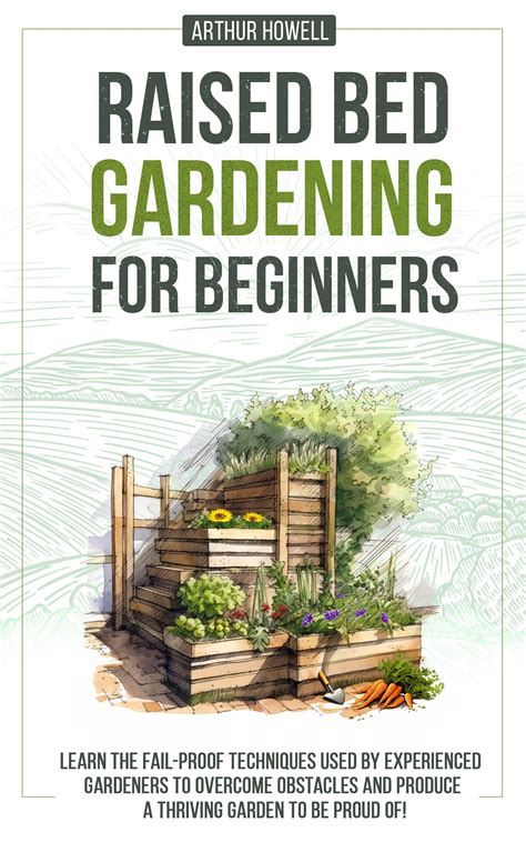 Raised Bed Gardening For Beginners Learn The Fail Proof Techniques