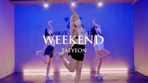 Wavemonster Weekend 태연 Taeyeon 안무 Dance Cover Zizi Youtube