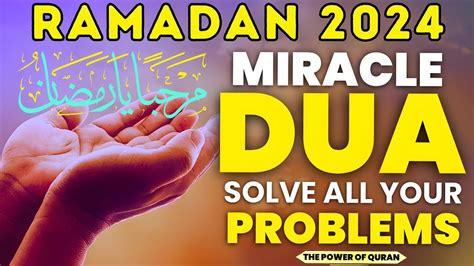 Miracle Dua Listen This In The First Day Of Ramadan Times