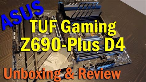 The Asus Tuf Gaming Z690 Plus Wifi D4 Intel Motherboard Unboxing Installation Bios And Review