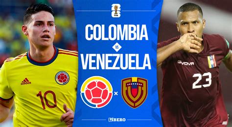 Colombia vs Venezuela EN VIVO ONLINE EN DIRECTO TV a qué hora y quién