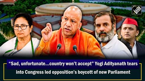 Yogi Adityanath “sad Unfortunatecountry Wont Accept” Yogi Adityanath Tears Into Congress Led