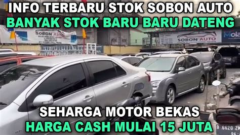 Info Stok Terbaru Maret Sobon Auto Obral Harga Mobil Bekas Murah