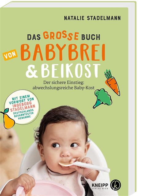 Das Gro E Buch Von Babybrei Beikost Sicherer Einstieg Mit