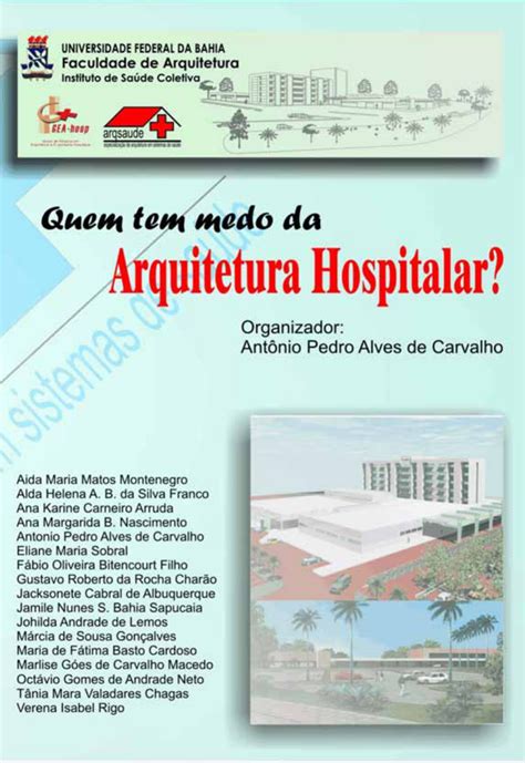 Quem Tem Medo Da Arquitetura Hospitalar Ant Nio Pedro Alves De Carvalho