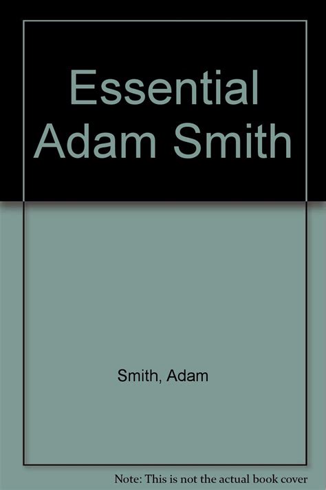 Essential Adam Smith Adam Smith Robert L Heilbroner 9780613914093