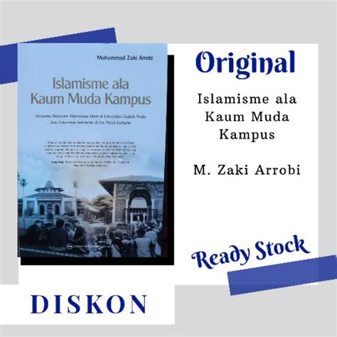 Jual Buku Original Islamisme Ala Kaum Muda Kampus Dinamika Aktivisme