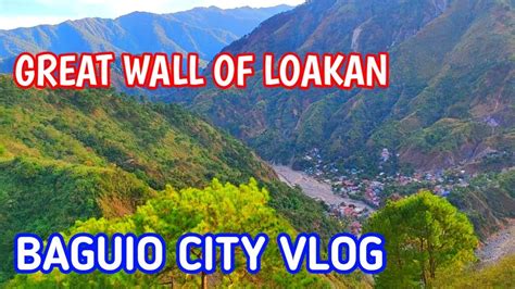 IGOROT STONE KINGDOM AND GREAT WALL OF LOAKAN BAGUIO CITY VLOG YouTube