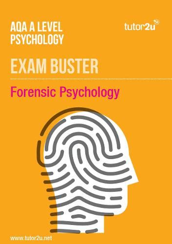 Aqa A Level Psychology Forensic Psychology Exambuster Revision Guide By Tutor2u Psychology