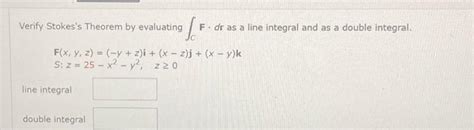 Solved Verify Stokes S Theorem By Evaluating F X Y Z