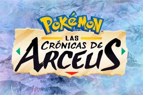 Pokémon Las Crónica De Arceus De Qué Trata Personajes Y Lo Que Debes