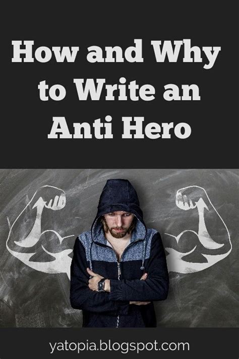 Why Should You Write An Anti Hero Short Answer Anti Heroes Are Fasc