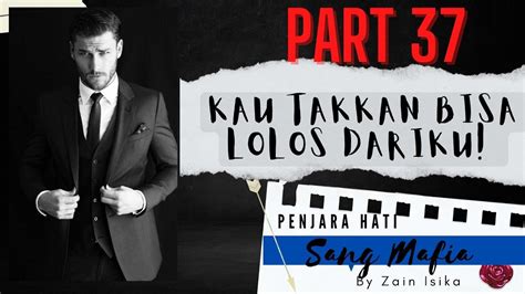 Novel Romantis Terpopuler Penjara Hati Sang Mafia Part 37 Terpaksa