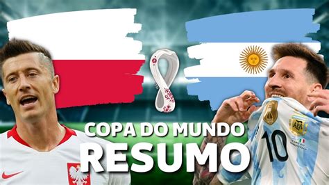 PolÔnia 0 X 2 Argentina Copa Do Mundo 2022 3ª Rodada Youtube