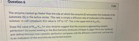 Solved Question 6 3 Pts The Enzyme Cannot Go Faster Than The