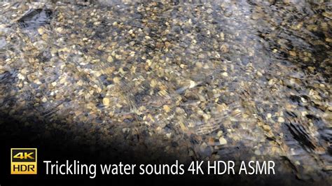 Trickling Water Sounds To Relax [4k Hdr] Asmr Youtube