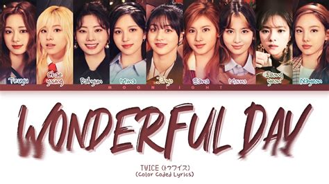 TWICE トゥワイス Wonderful Day Tradução Legendado Color Coded Lyrics