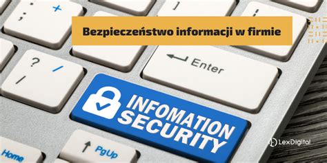 Bezpiecze Stwo Informacji W Firmie