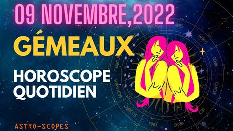 Horoscope Gémeaux Pour Aujourdhui 9 Novembre 2022♊ Horoscope Quotidien