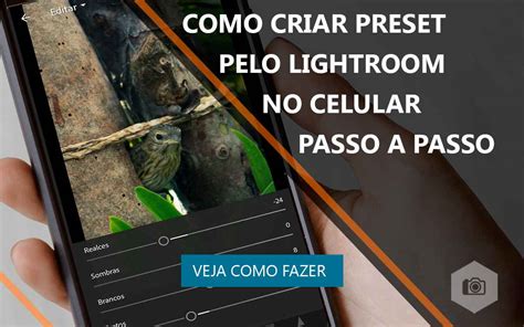 Como Criar Preset Pelo Lightroom No Celular Passo A Passo