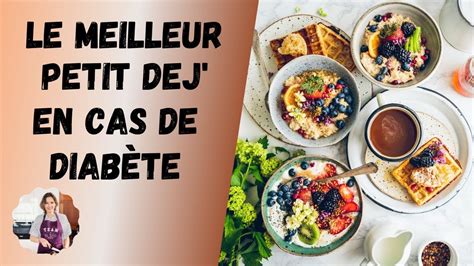 Quel petit déjeuner choisir en cas de diabète YouTube