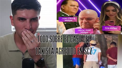 El Caso Del Taxista Agredido En Santa Cruz Bolivia Youtube