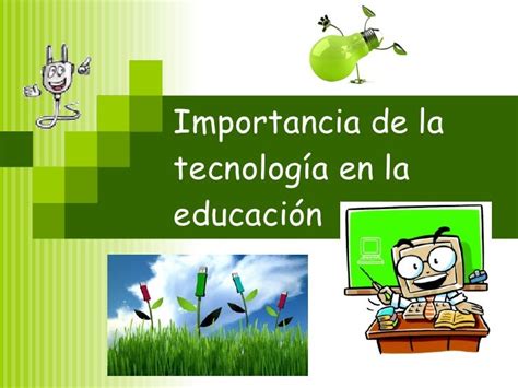 Importancia De La Tecnología En La Educación