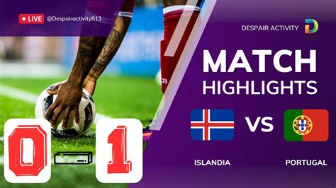 Bola Tadi Malam Highlight Islandia Vs Portugal Full Match Highlights