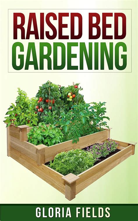 Amazon Raised Bed Gardening The Definitive Guide To Raised Bed