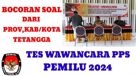 25 Bocoran Soal Tes Wawancara Pps Pemilu 2024 Dan Kunci Jawaban Part 8