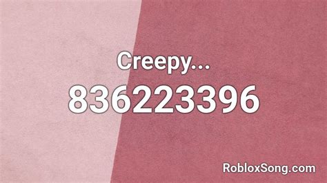 Creepy... Roblox ID - Roblox music codes