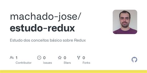 Github Machado Jose Estudo Redux Estudo Dos Conceitos B Sico Sobre Redux