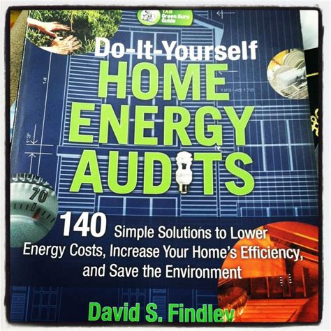 Green Guru Guides Do It Yourself Energy Audits Simple Solutions To Reduce Your Utility Bill And