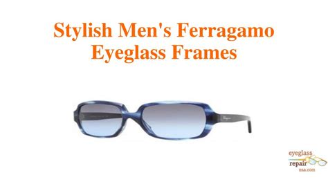 Ppt Stylish Men S Ferragamo Eyeglass Frames Powerpoint Presentation Free Download Id 8103104